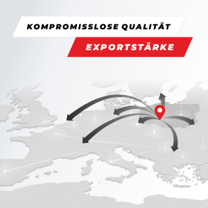 Kompromisslose Qualität. Exportstärke.